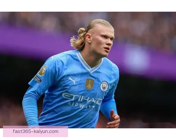 哈兰德爆发力惊人，本赛季持续提升进攻威胁