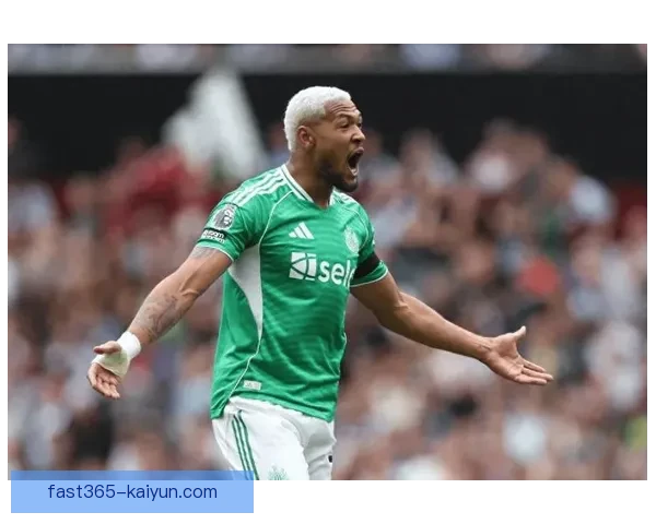 伊萨克关键比赛表现稳健，近期状态持续提升